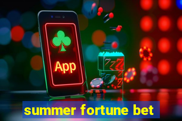 summer fortune bet